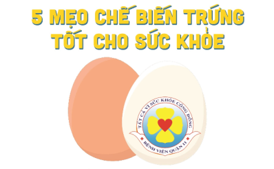 5 mẹo chế biến trứng tốt cho sức khỏe